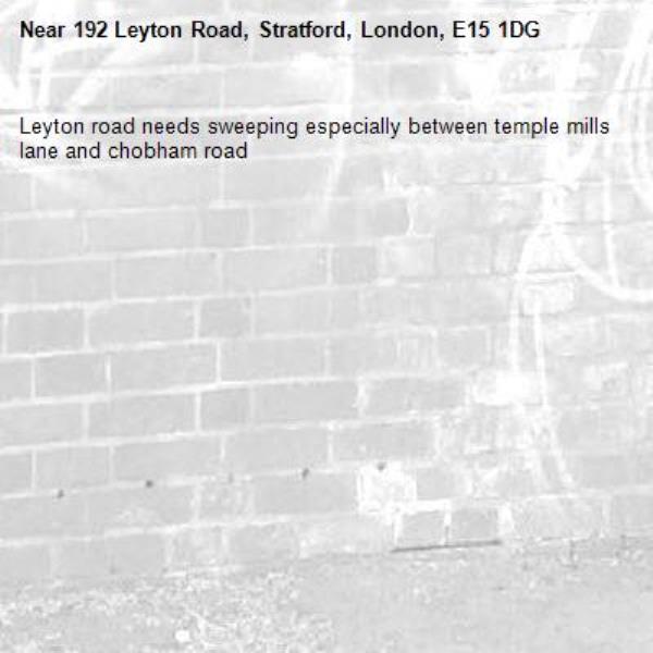 Leyton road needs sweeping especially between temple mills lane and chobham road -192 Leyton Road, Stratford, London, E15 1DG