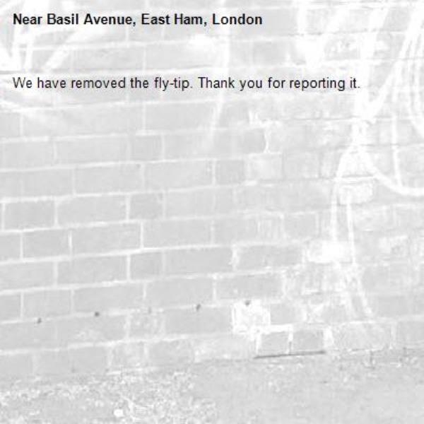 We have removed the fly-tip. Thank you for reporting it.-Basil Avenue, East Ham, London