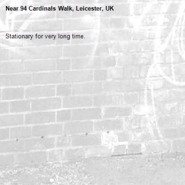 Stationary for very long time.  -94 Cardinals Walk, Leicester, UK