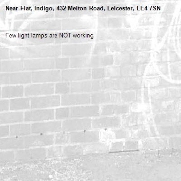 Few light lamps are NOT working -Flat, Indigo, 432 Melton Road, Leicester, LE4 7SN