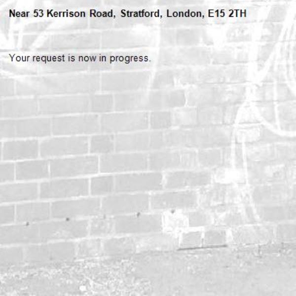 Your request is now in progress.-53 Kerrison Road, Stratford, London, E15 2TH
