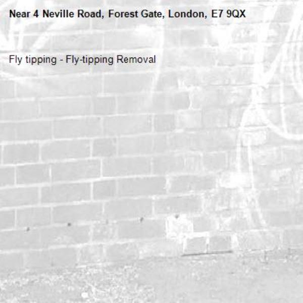 Fly tipping - Fly-tipping Removal-4 Neville Road, Forest Gate, London, E7 9QX