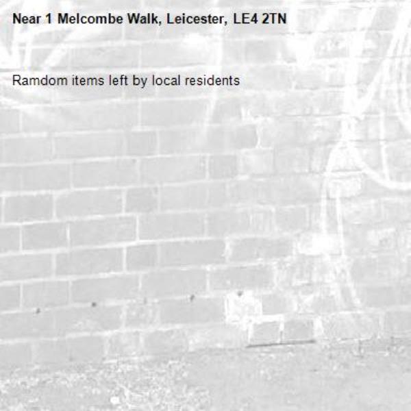Ramdom items left by local residents -1 Melcombe Walk, Leicester, LE4 2TN