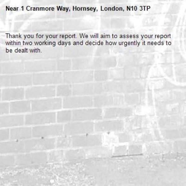 Thank you for your report. We will aim to assess your report within two working days and decide how urgently it needs to be dealt with.-1 Cranmore Way, Hornsey, London, N10 3TP