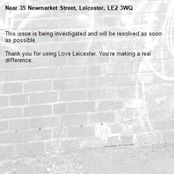 This issue is being investigated and will be resolved as soon as possible

Thank you for using Love Leicester. You’re making a real difference.

-35 Newmarket Street, Leicester, LE2 3WQ