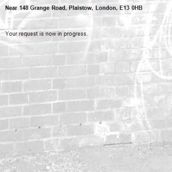 Your request is now in progress.-148 Grange Road, Plaistow, London, E13 0HB