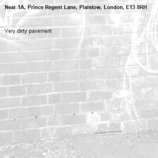 Very dirty pavement -1A, Prince Regent Lane, Plaistow, London, E13 8RH