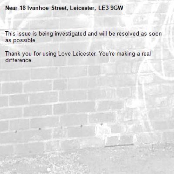 This issue is being investigated and will be resolved as soon as possible

Thank you for using Love Leicester. You’re making a real difference.

-18 Ivanhoe Street, Leicester, LE3 9GW