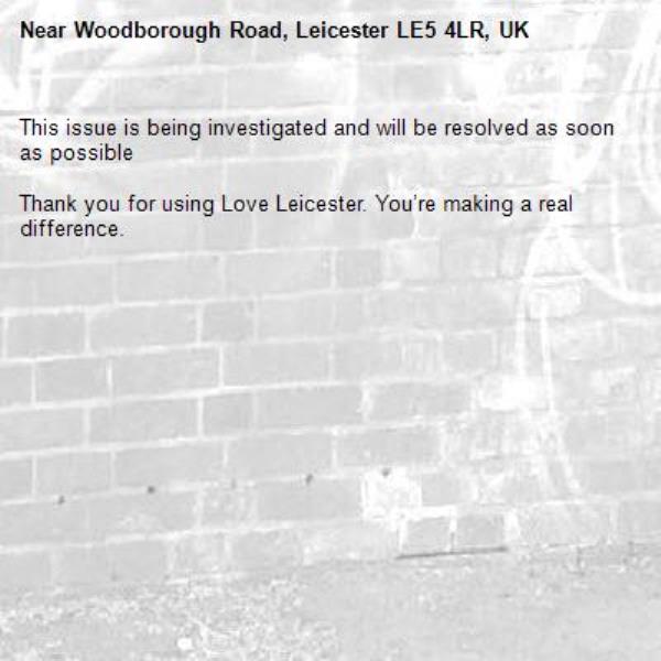 This issue is being investigated and will be resolved as soon as possible

Thank you for using Love Leicester. You’re making a real difference.

-Woodborough Road, Leicester LE5 4LR, UK