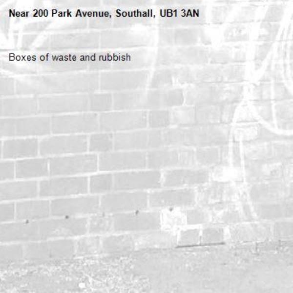 Boxes of waste and rubbish -200 Park Avenue, Southall, UB1 3AN