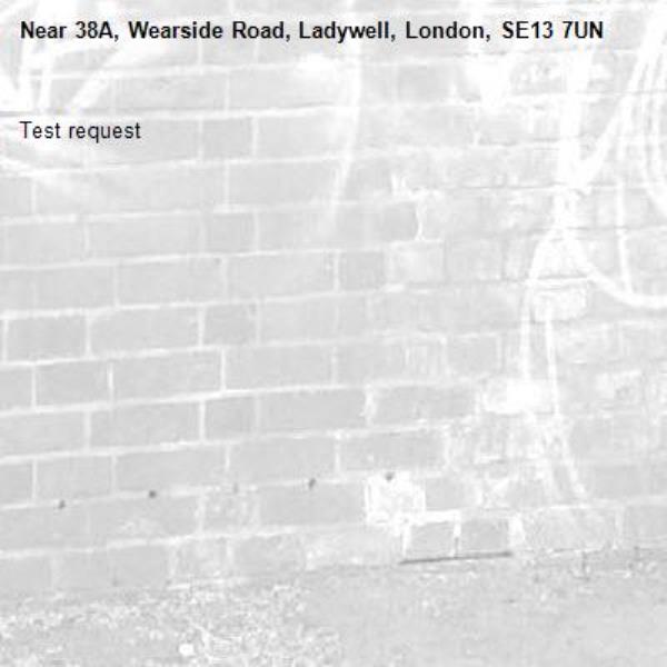 Test request -38A, Wearside Road, Ladywell, London, SE13 7UN