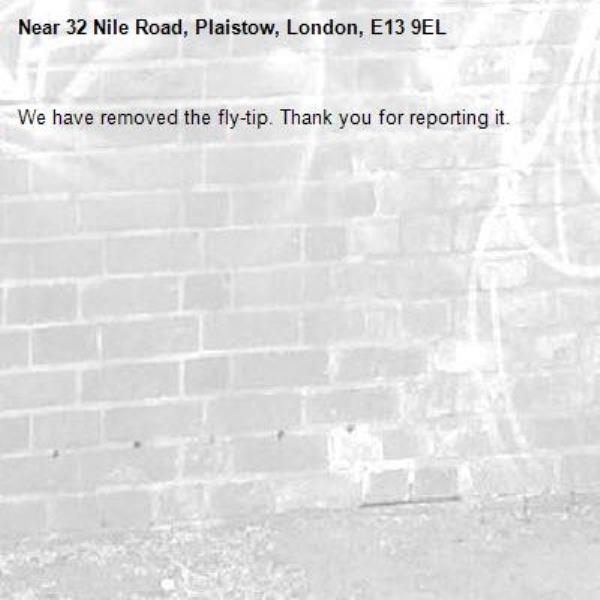 We have removed the fly-tip. Thank you for reporting it.-32 Nile Road, Plaistow, London, E13 9EL