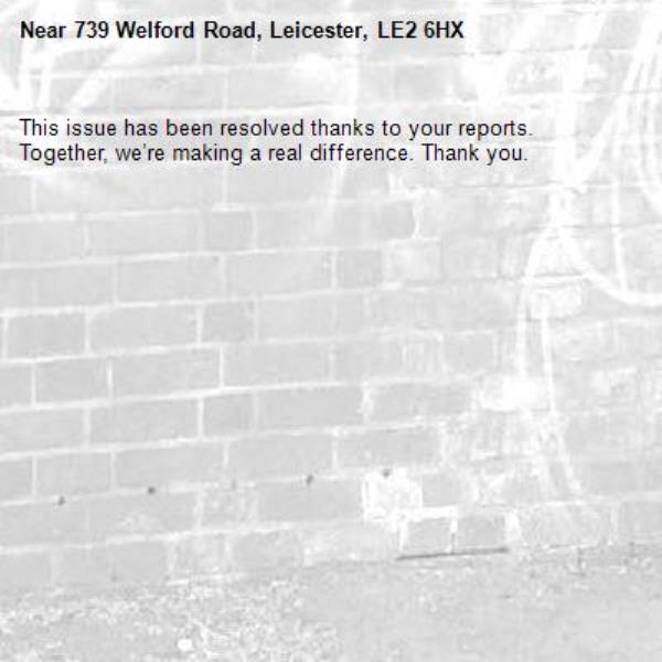 This issue has been resolved thanks to your reports.
Together, we’re making a real difference. Thank you.
-739 Welford Road, Leicester, LE2 6HX