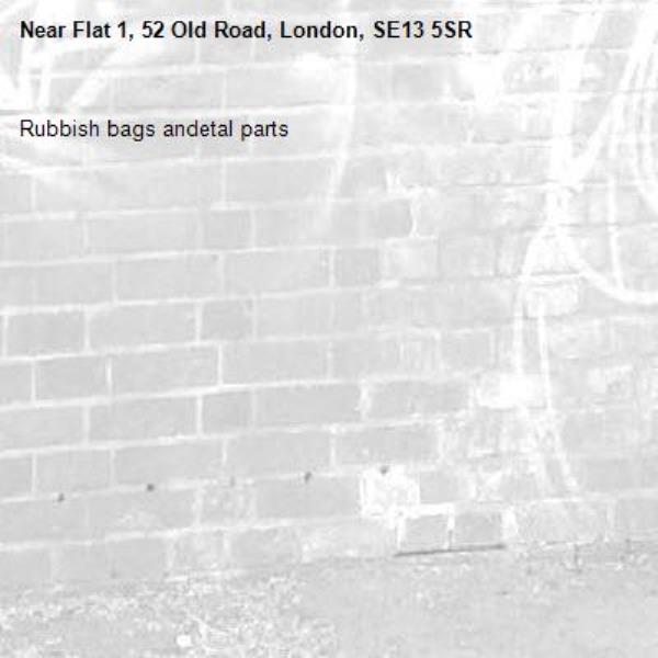 Rubbish bags andetal parts-Flat 1, 52 Old Road, London, SE13 5SR