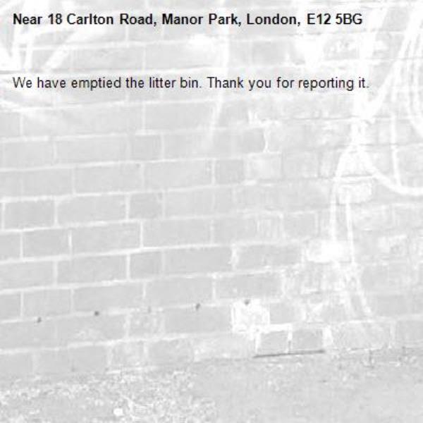 We have emptied the litter bin. Thank you for reporting it.-18 Carlton Road, Manor Park, London, E12 5BG