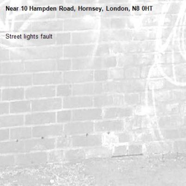 Street lights fault -10 Hampden Road, Hornsey, London, N8 0HT
