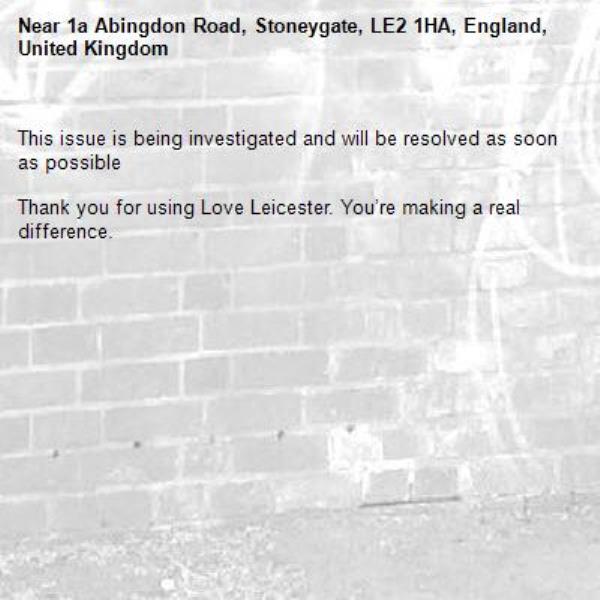 
This issue is being investigated and will be resolved as soon as possible

Thank you for using Love Leicester. You’re making a real difference.
-1a Abingdon Road, Stoneygate, LE2 1HA, England, United Kingdom