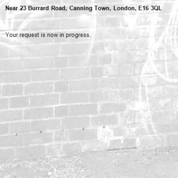Your request is now in progress.-23 Burrard Road, Canning Town, London, E16 3QL