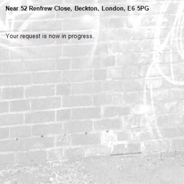 Your request is now in progress.-52 Renfrew Close, Beckton, London, E6 5PG