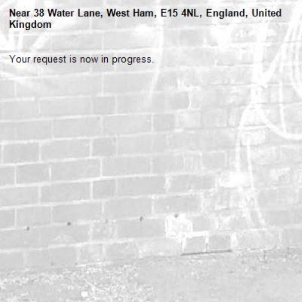 Your request is now in progress.-38 Water Lane, West Ham, E15 4NL, England, United Kingdom
