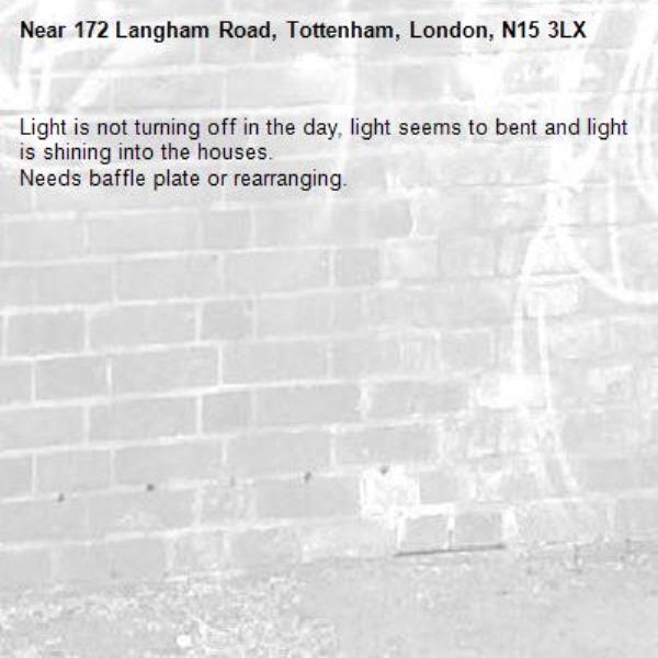 Light is not turning off in the day, light seems to bent and light is shining into the houses.
Needs baffle plate or rearranging. -172 Langham Road, Tottenham, London, N15 3LX
