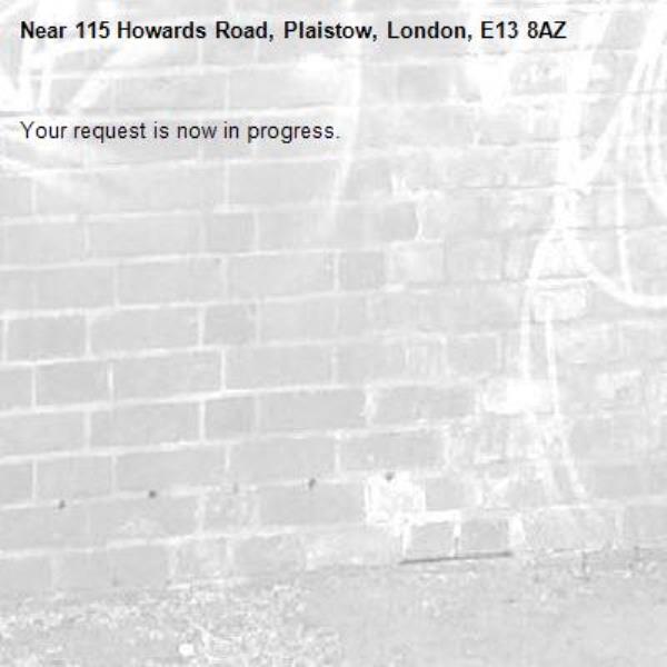 Your request is now in progress.-115 Howards Road, Plaistow, London, E13 8AZ