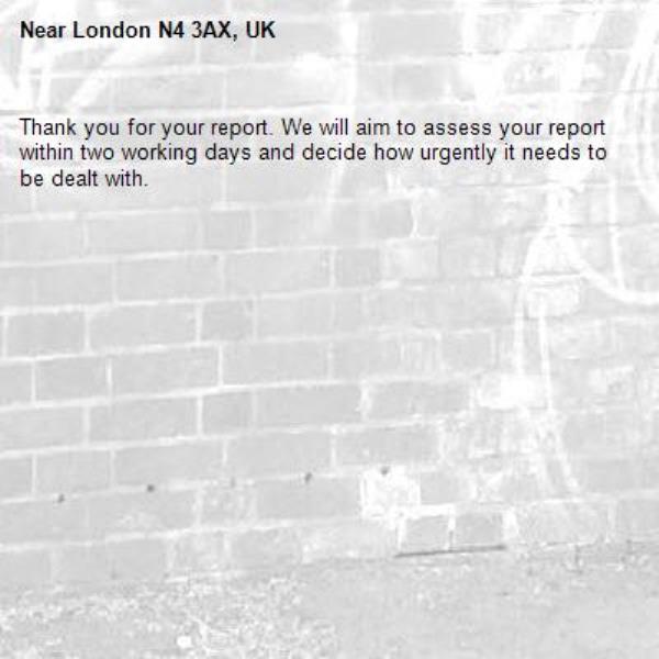 Thank you for your report. We will aim to assess your report within two working days and decide how urgently it needs to be dealt with.-London N4 3AX, UK