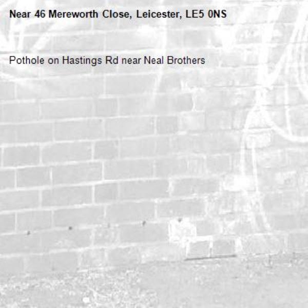 Pothole on Hastings Rd near Neal Brothers-46 Mereworth Close, Leicester, LE5 0NS