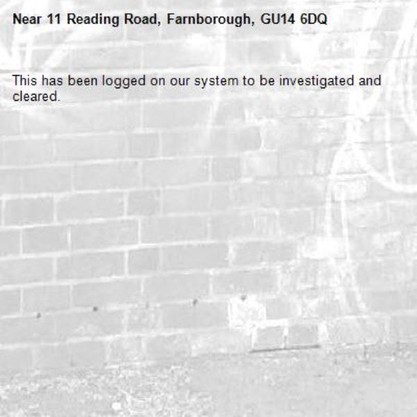 This has been logged on our system to be investigated and cleared.-11 Reading Road, Farnborough, GU14 6DQ