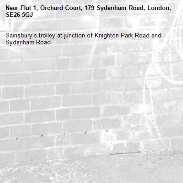 Sainsbury's trolley at junction of Knighton Park Road and Sydenham Road.-Flat 1, Orchard Court, 179 Sydenham Road, London, SE26 5GJ