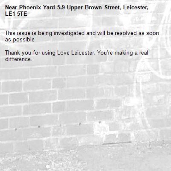 This issue is being investigated and will be resolved as soon as possible

Thank you for using Love Leicester. You’re making a real difference.

-Phoenix Yard 5-9 Upper Brown Street, Leicester, LE1 5TE