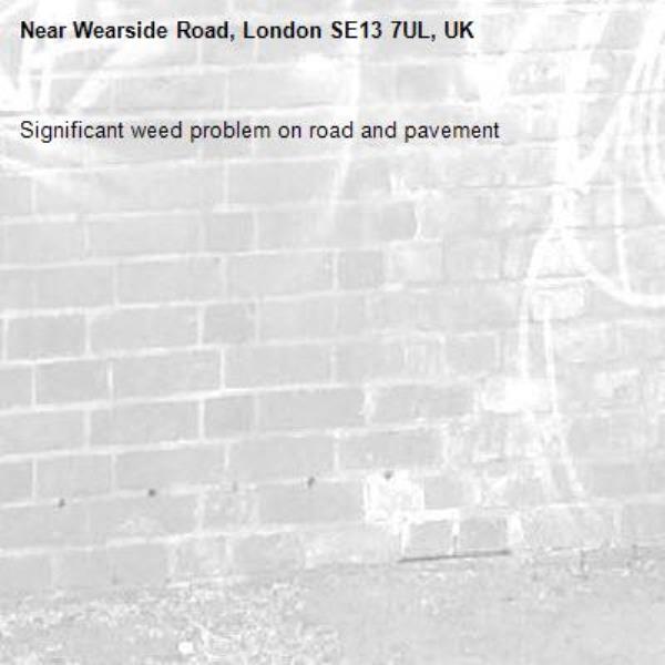 Significant weed problem on road and pavement-Wearside Road, London SE13 7UL, UK