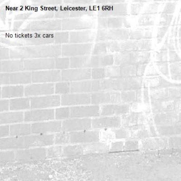 No tickets 3x cars -2 King Street, Leicester, LE1 6RH