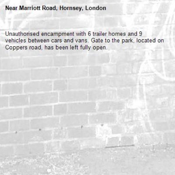 Unauthorised encampment with 6 trailer homes and 9 vehicles between cars and vans. Gate to the park, located on Coppers road, has been left fully open.-Marriott Road, Hornsey, London