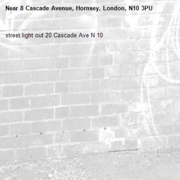 street light out 20 Cascade Ave N 10-8 Cascade Avenue, Hornsey, London, N10 3PU