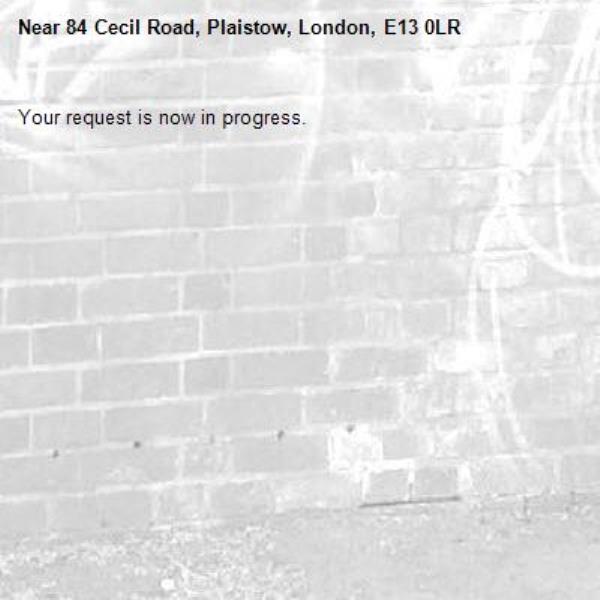 Your request is now in progress.-84 Cecil Road, Plaistow, London, E13 0LR