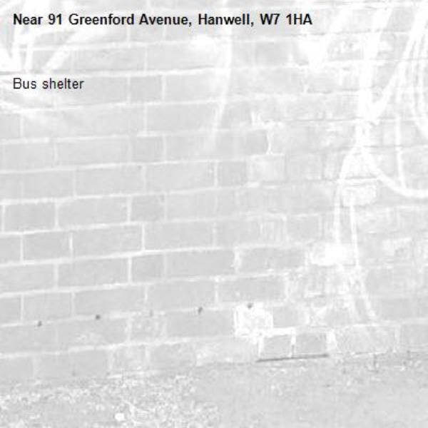 Bus shelter-91 Greenford Avenue, Hanwell, W7 1HA