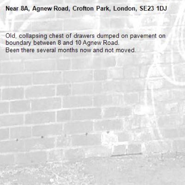 Old, collapsing chest of drawers dumped on pavement on boundary between 8 and 10 Agnew Road.
Been there several months now and not moved.-8A, Agnew Road, Crofton Park, London, SE23 1DJ