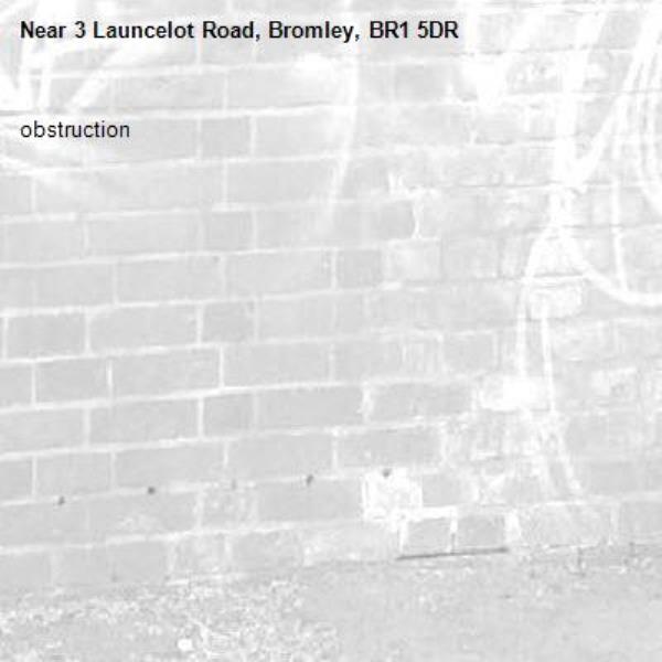 obstruction -3 Launcelot Road, Bromley, BR1 5DR