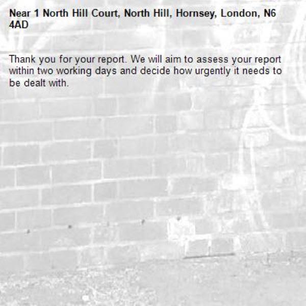 Thank you for your report. We will aim to assess your report within two working days and decide how urgently it needs to be dealt with.-1 North Hill Court, North Hill, Hornsey, London, N6 4AD