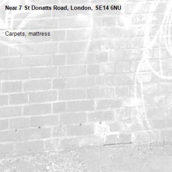Carpets, mattress -7 St Donatts Road, London, SE14 6NU