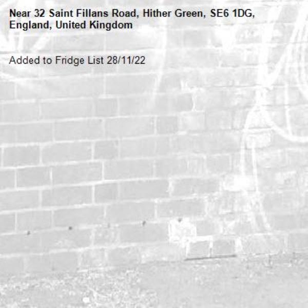 Added to Fridge List 28/11/22-32 Saint Fillans Road, Hither Green, SE6 1DG, England, United Kingdom