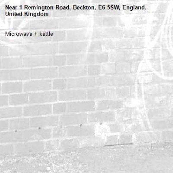 Microwave + kettle -1 Remington Road, Beckton, E6 5SW, England, United Kingdom