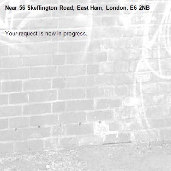 Your request is now in progress.-56 Skeffington Road, East Ham, London, E6 2NB