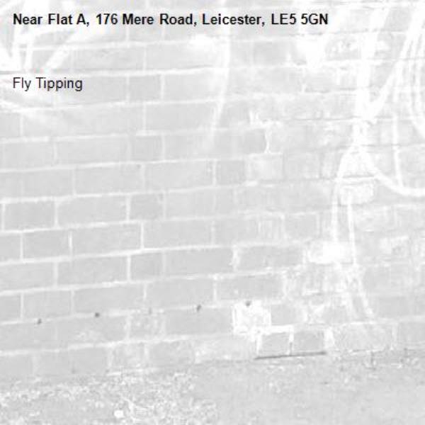 Fly Tipping -Flat A, 176 Mere Road, Leicester, LE5 5GN