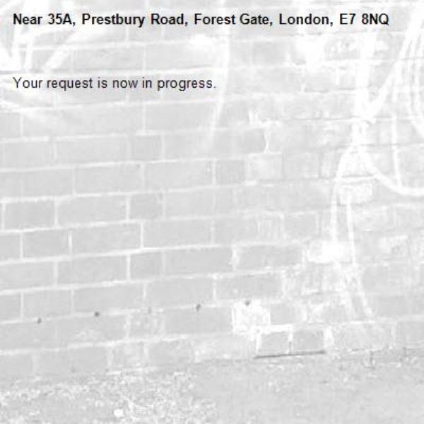 Your request is now in progress.-35A, Prestbury Road, Forest Gate, London, E7 8NQ