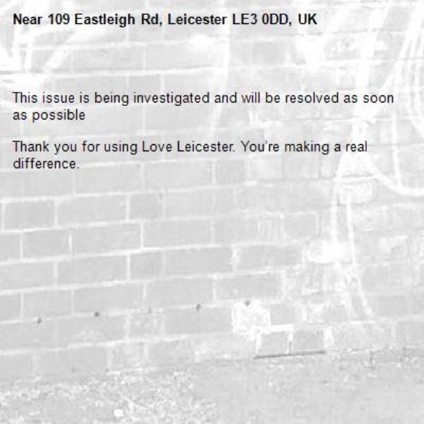 
This issue is being investigated and will be resolved as soon as possible

Thank you for using Love Leicester. You’re making a real difference.

-109 Eastleigh Rd, Leicester LE3 0DD, UK