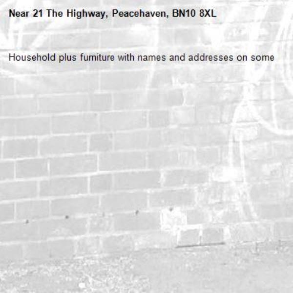 Household plus furniture with names and addresses on some-21 The Highway, Peacehaven, BN10 8XL