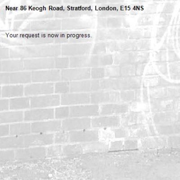 Your request is now in progress.-86 Keogh Road, Stratford, London, E15 4NS