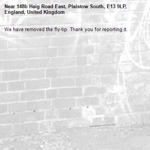 We have removed the fly-tip. Thank you for reporting it.-148b Haig Road East, Plaistow South, E13 9LP, England, United Kingdom
